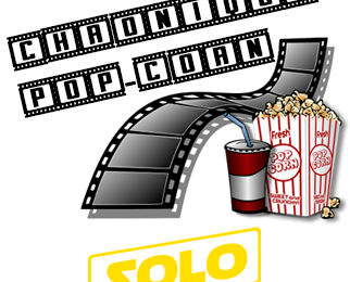 Chronique Pop-corn – Épisode 1 : « Solo, a Star Wars Story »